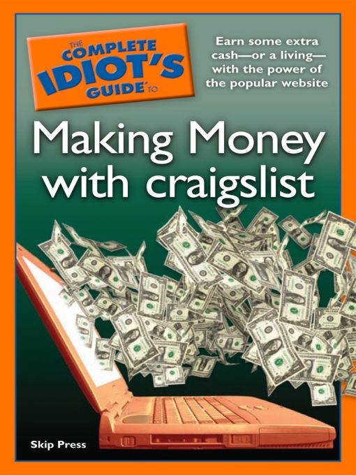Title details for The Complete Idiot's Guide to Making Money with Craigslist by Skip Press - Available